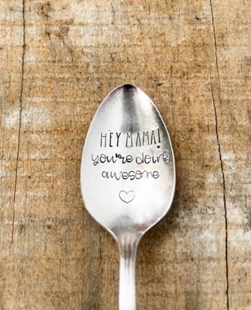 
                  
                    Hey Mama! You're Doing Awesome Vintage Stamped Spoon
                  
                