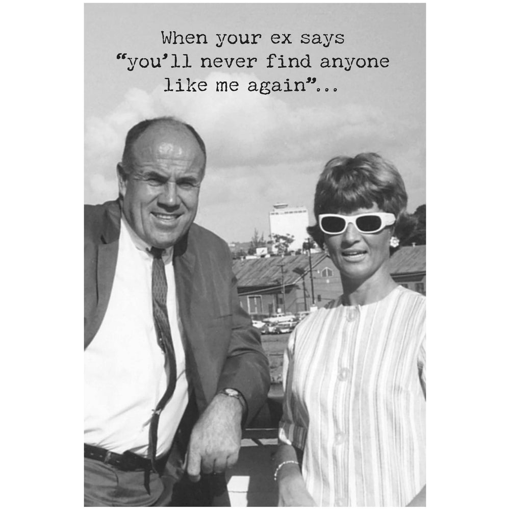 Your Ex Greeting Card