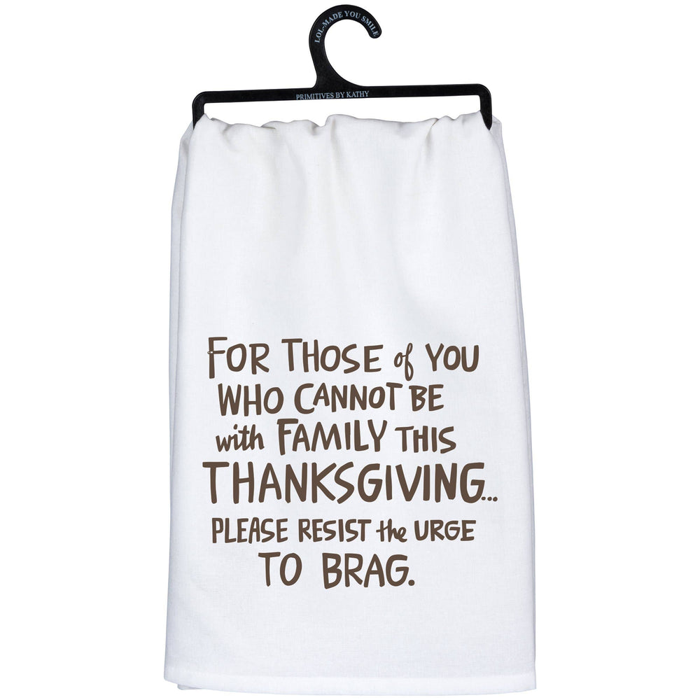 Resist The Urge To Brag Kitchen Towel